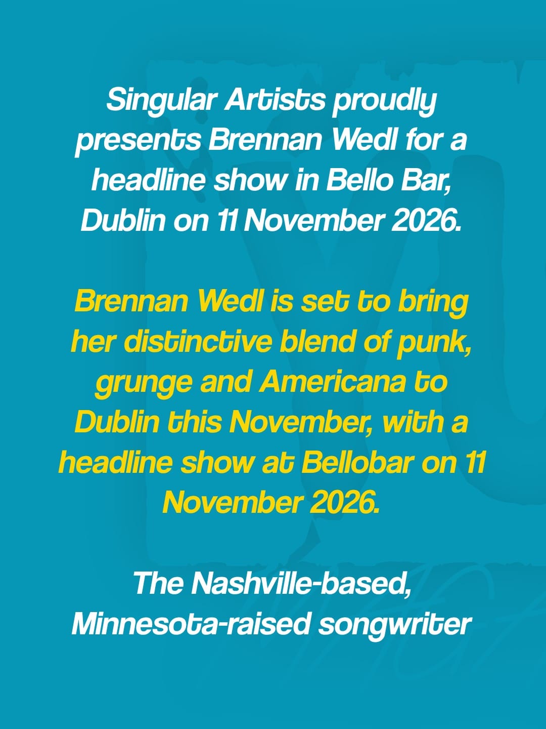 Brennan Wedl announces Bello Bar show for 11th November 2026 — photo 2