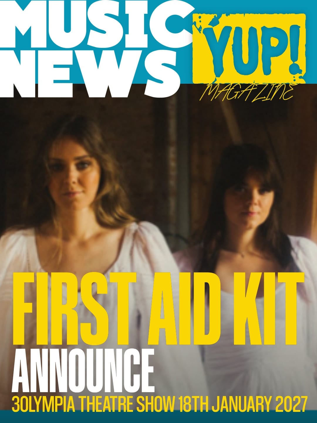 First Aid Kit announce 3Olympia Theatre show for 18th January 2027 — photo 1