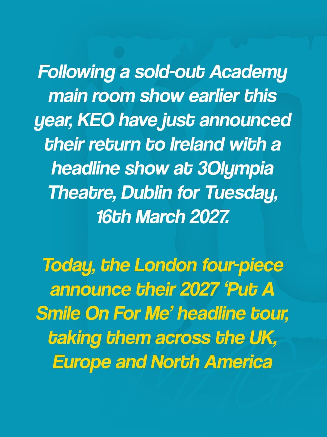 KEO announce 3Olympia Theatre show for 16th March 2027 — photo 2