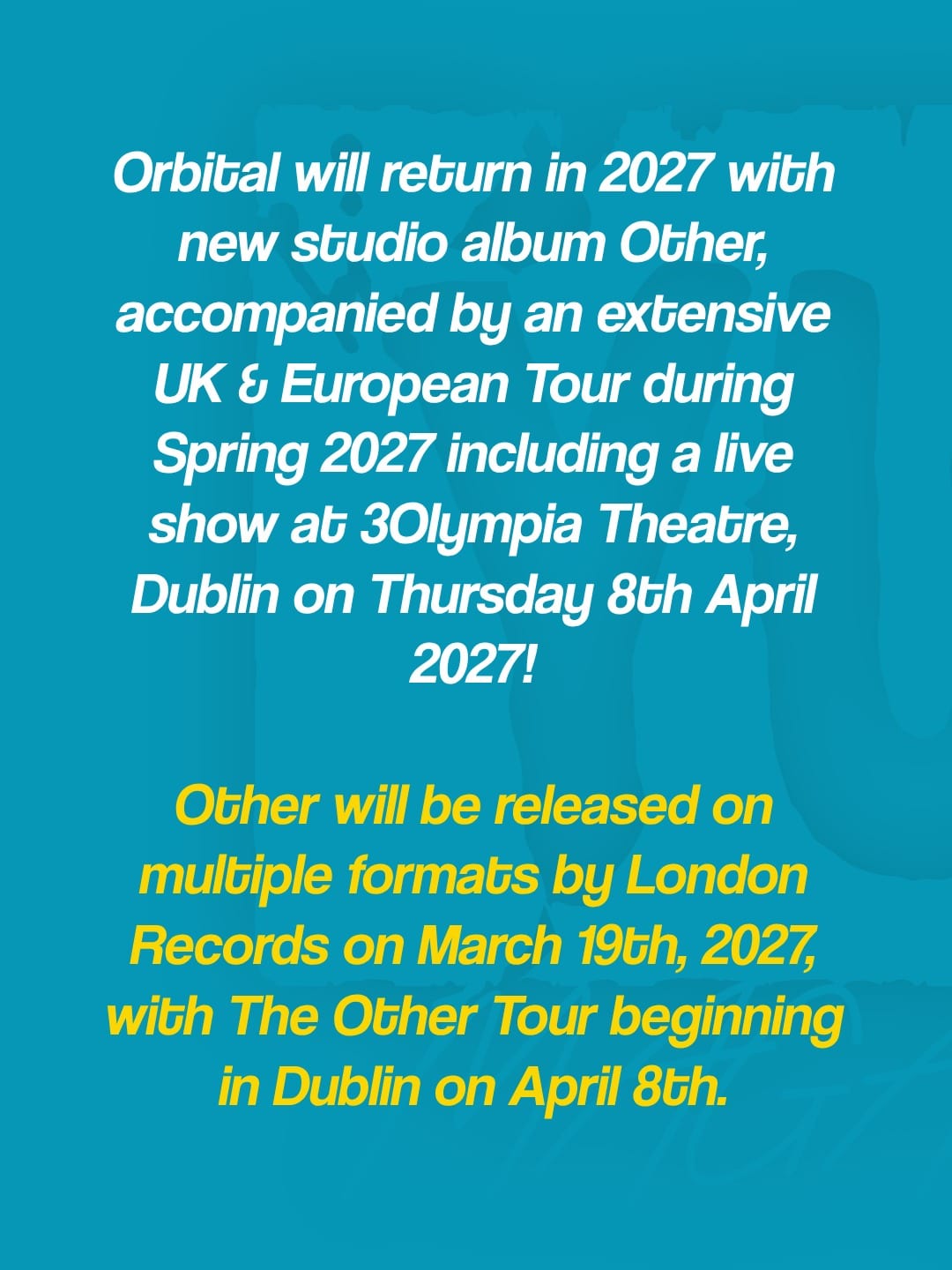 Orbital announce 3Olympia Theatre show for 8th April 2027 — photo 2